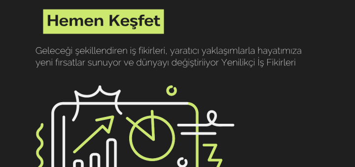 Geleceği şekillendiren iş fikirleri, yaratıcı yaklaşımlarla hayatımıza yeni fırsatlar sunuyor ve dünyayı değiştiriiyor Yenilikçi İş Fikirleri